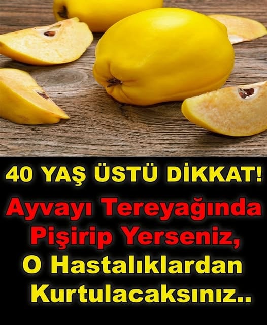Ayvayı Tereyağında Pişirip Yemenin Faydaları Nelerdir?