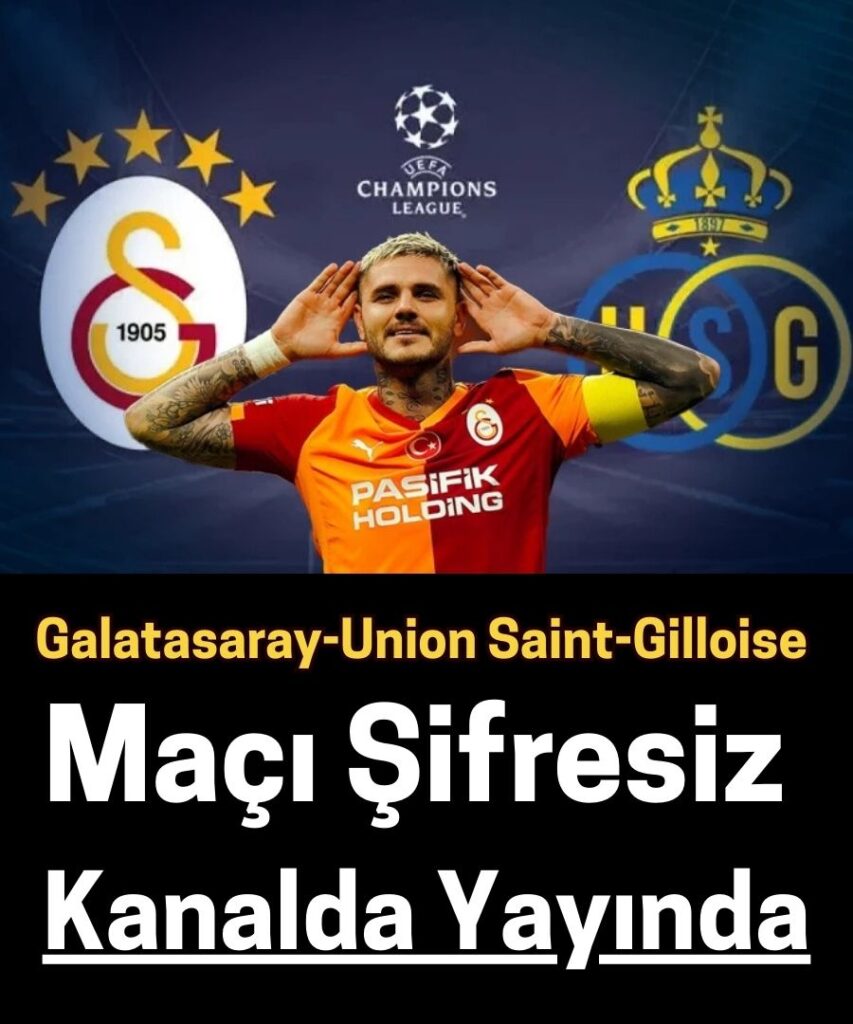Galatasaray – Union Saint-Gilloise Maçı Bilgileri