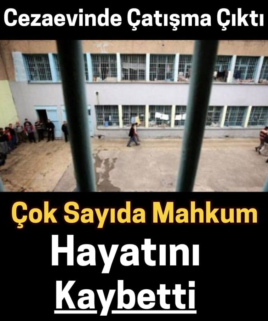 9 Mahkum Hayatını Kaybetti