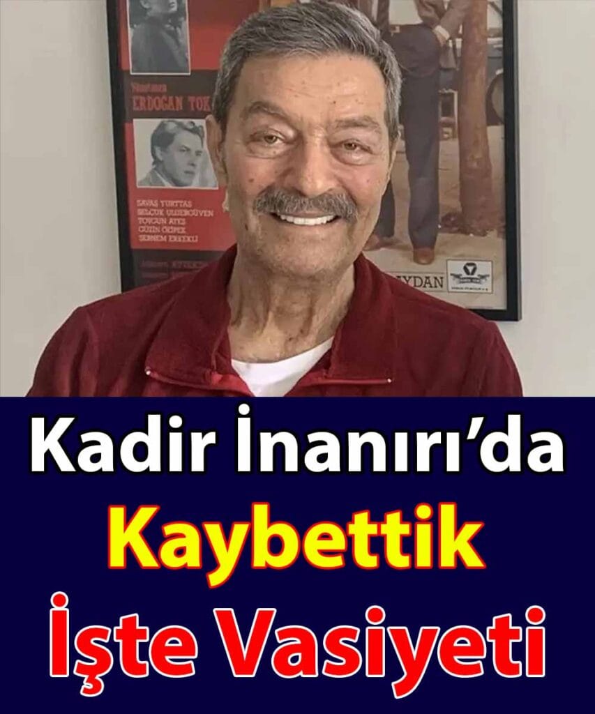 Usta Oyuncu Kadir İnanır’ın Son Hali