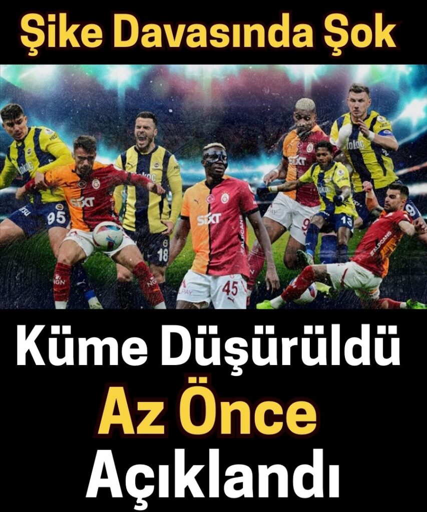 Süper Lig’de Küme Düşme Depremi